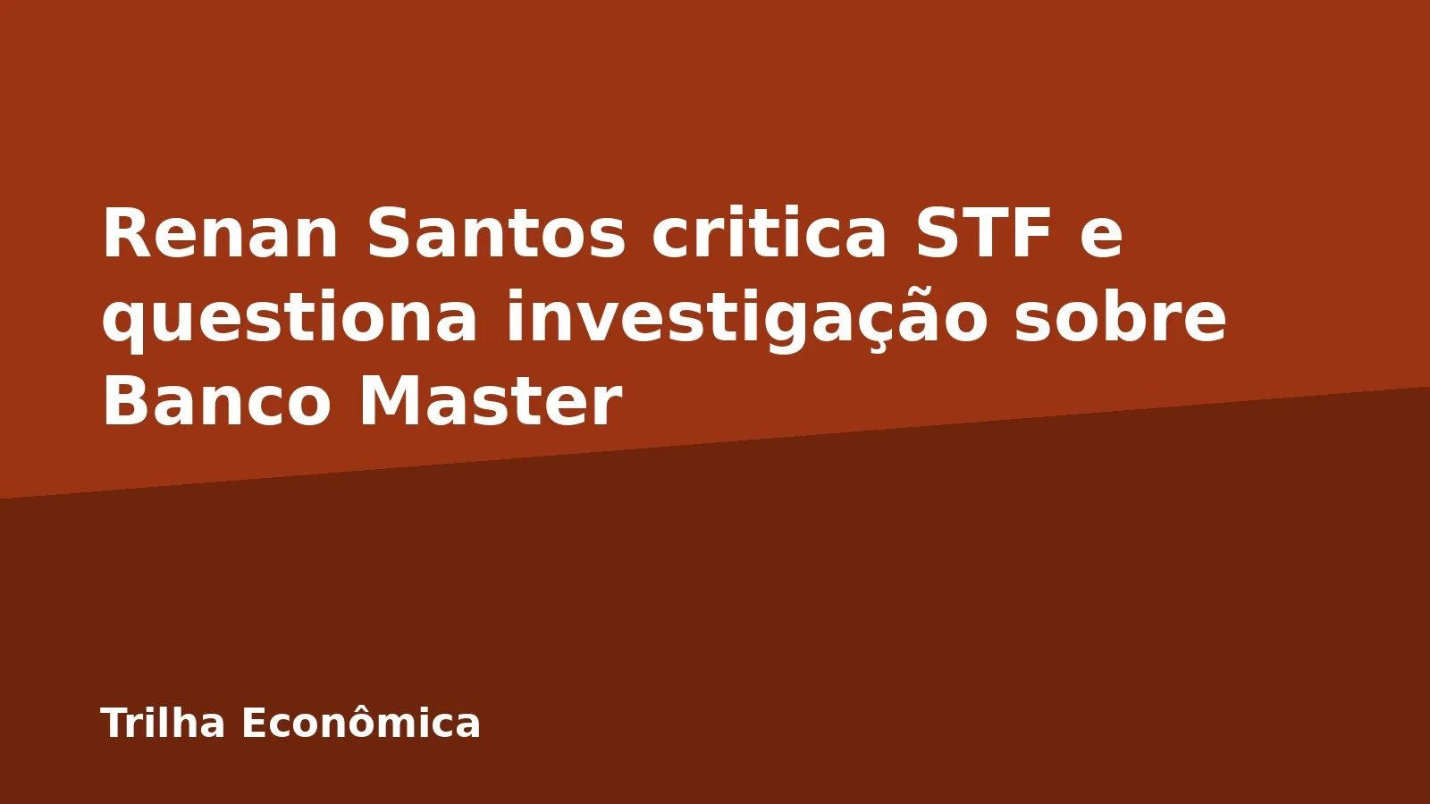 Renan Santos critica STF e questiona investigação sobre Banco Master