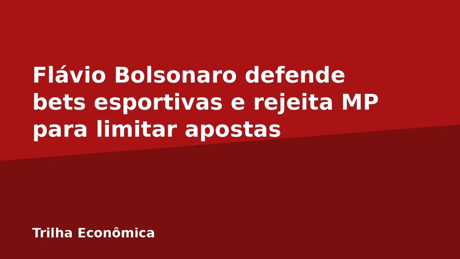 Flávio Bolsonaro defende bets esportivas e rejeita MP para limitar apostas