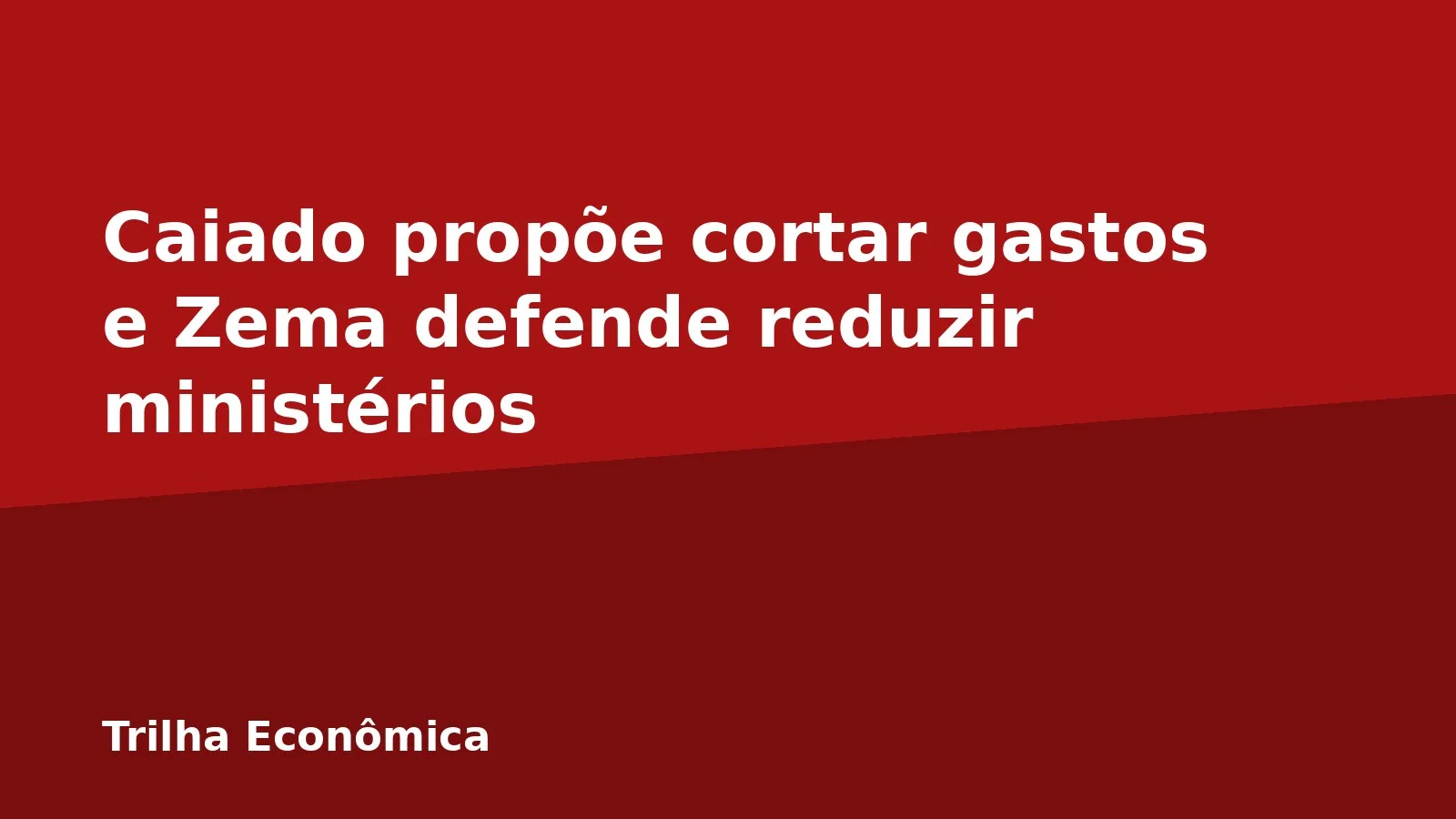 Caiado propõe cortar gastos e Zema defende reduzir ministérios