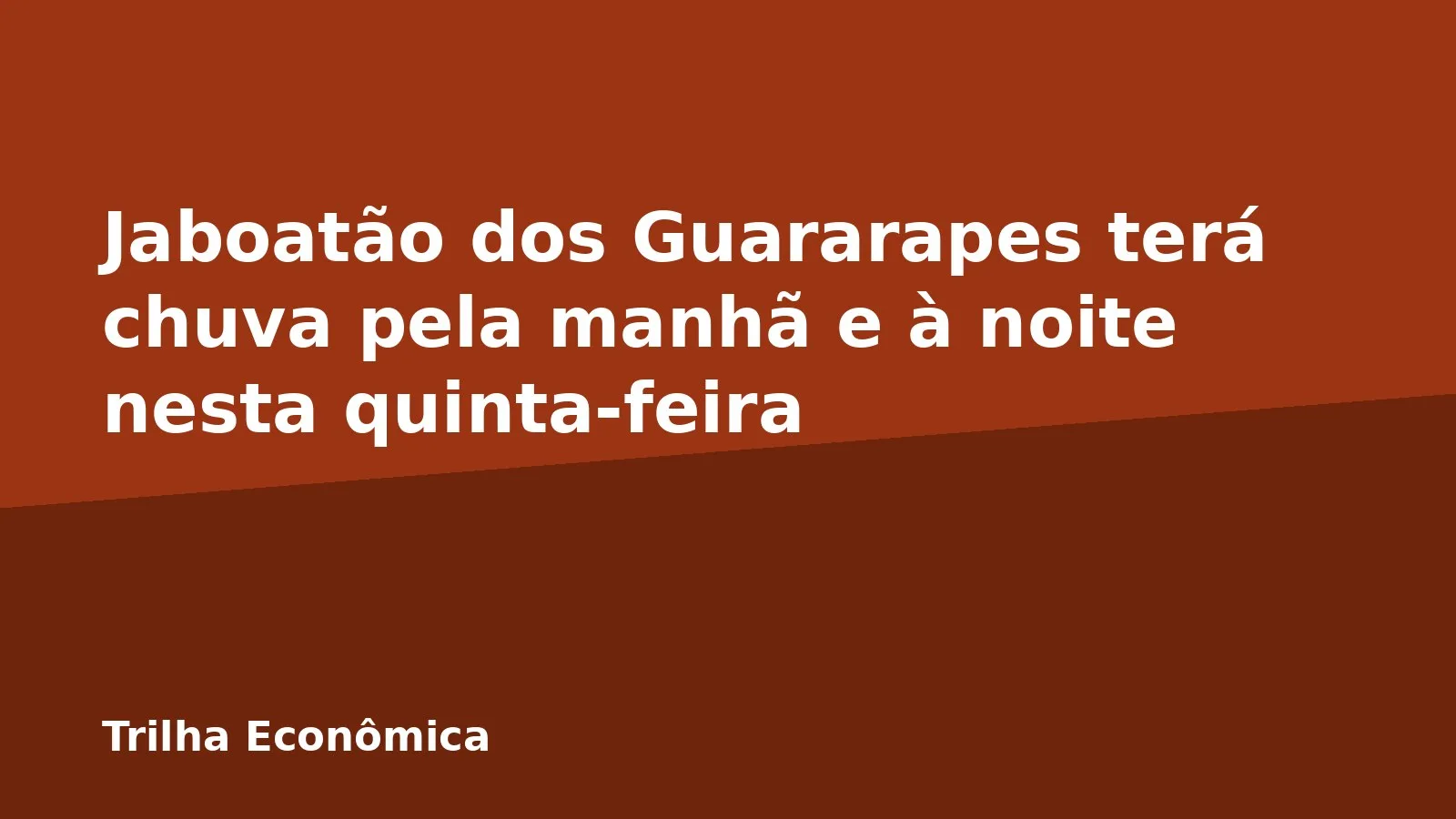 Jaboatão dos Guararapes terá chuva pela manhã e à noite nesta quinta-feira