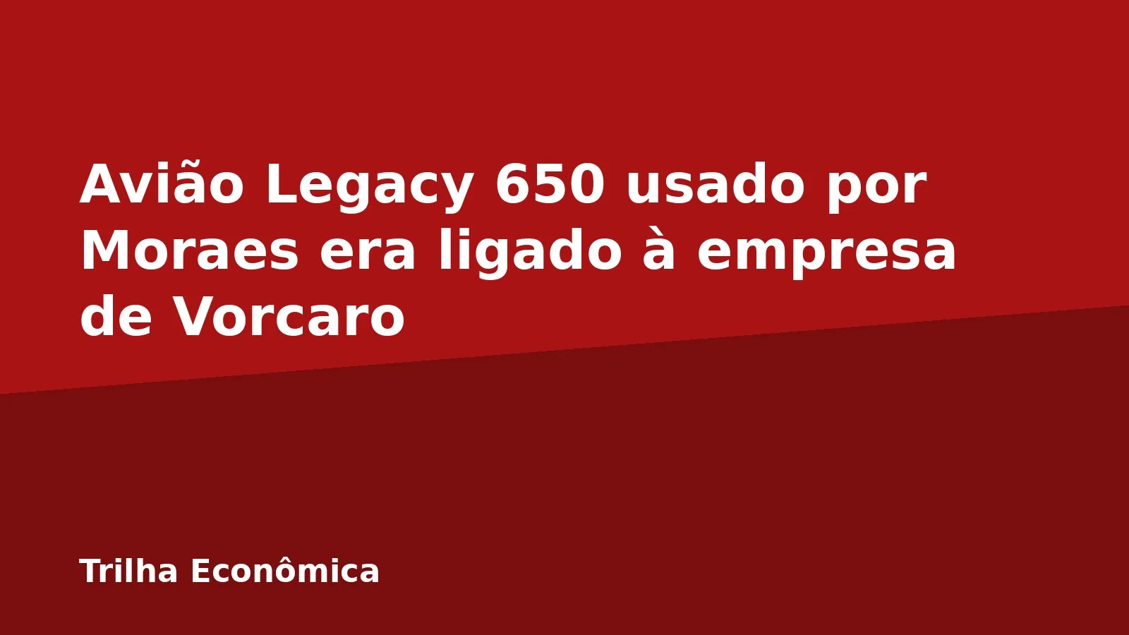 Avião Legacy 650 usado por Moraes era ligado à empresa de Vorcaro