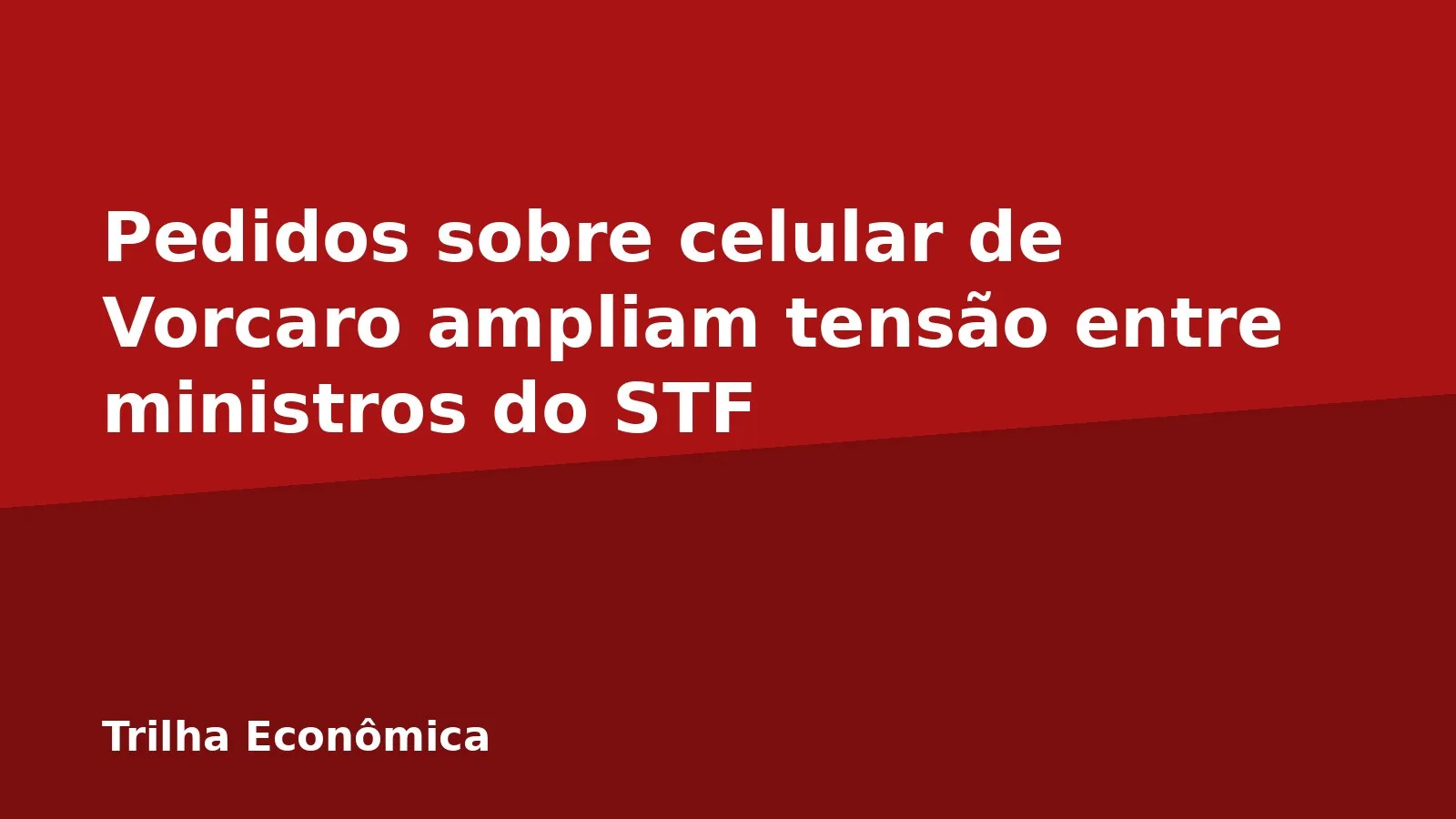 Pedidos sobre celular de Vorcaro ampliam tensão entre ministros do STF