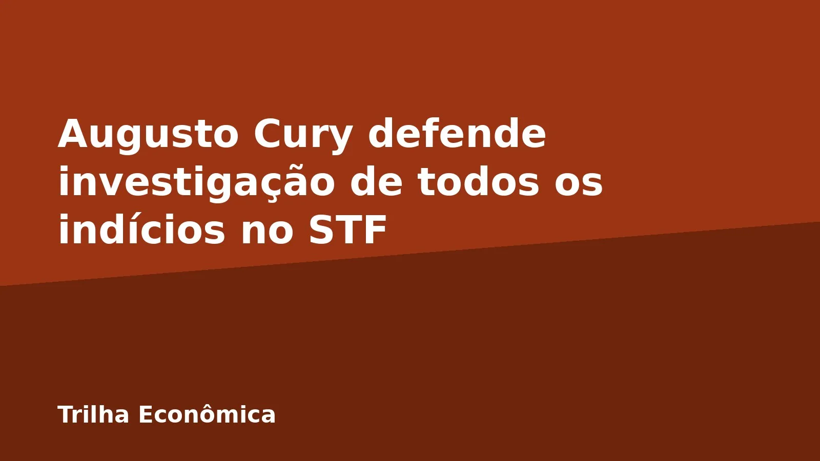 Augusto Cury defende investigação de todos os indícios no STF