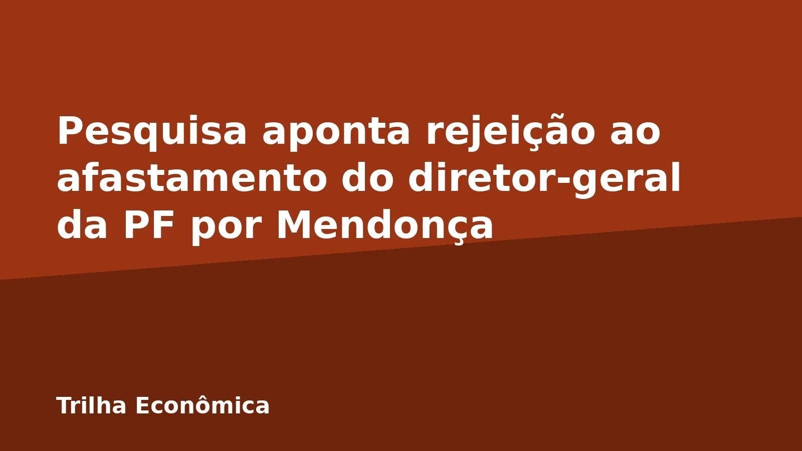 Pesquisa aponta rejeição ao afastamento do diretor-geral da PF por Mendonça