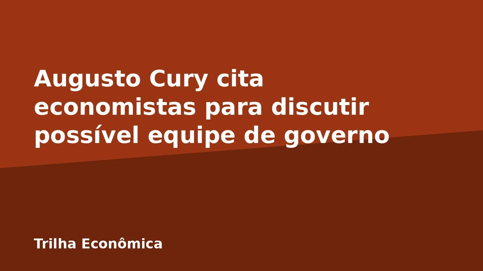 Augusto Cury cita economistas para discutir possível equipe de governo