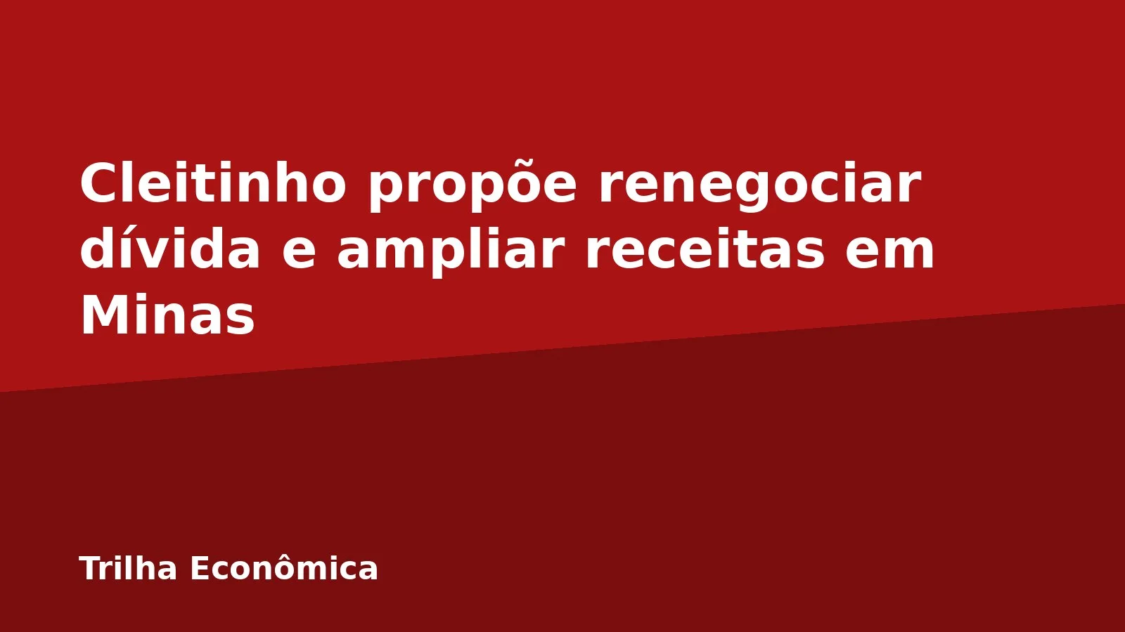 Cleitinho propõe renegociar dívida e ampliar receitas em Minas