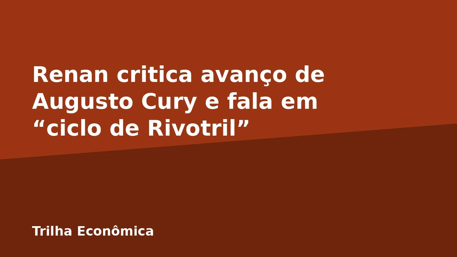 Renan critica avanço de Augusto Cury e fala em “ciclo de Rivotril”