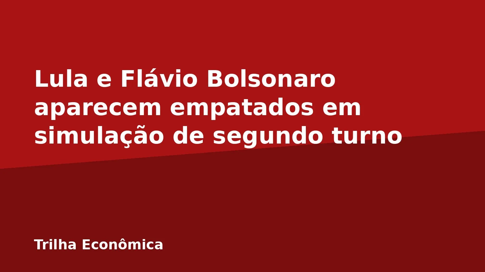 Lula e Flávio Bolsonaro aparecem empatados em simulação de segundo turno