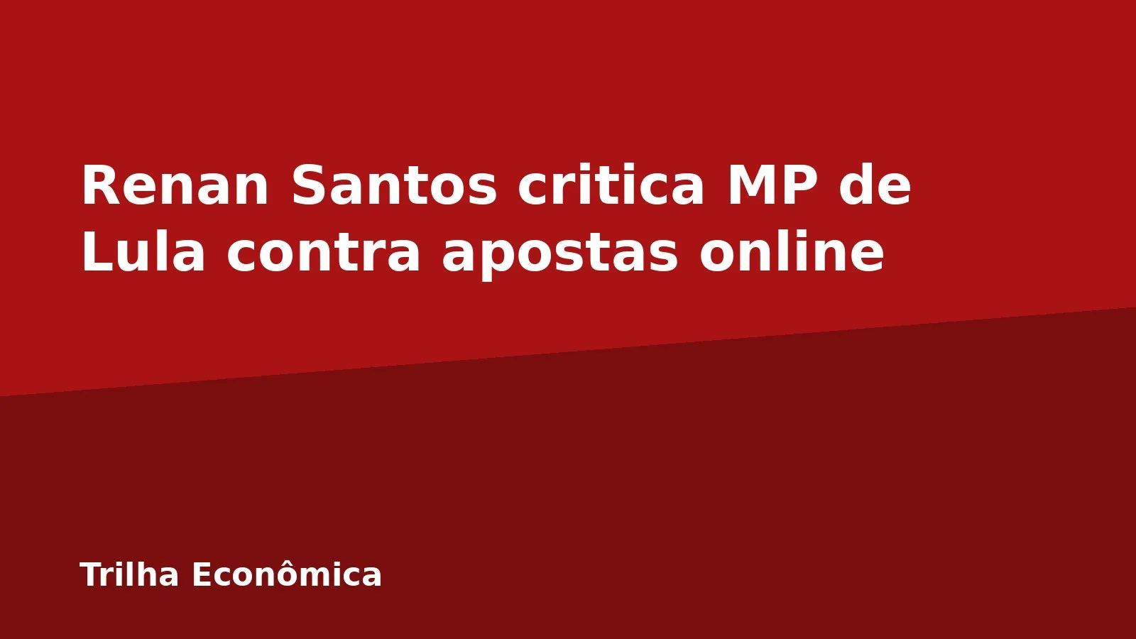 Renan Santos critica MP de Lula contra apostas online