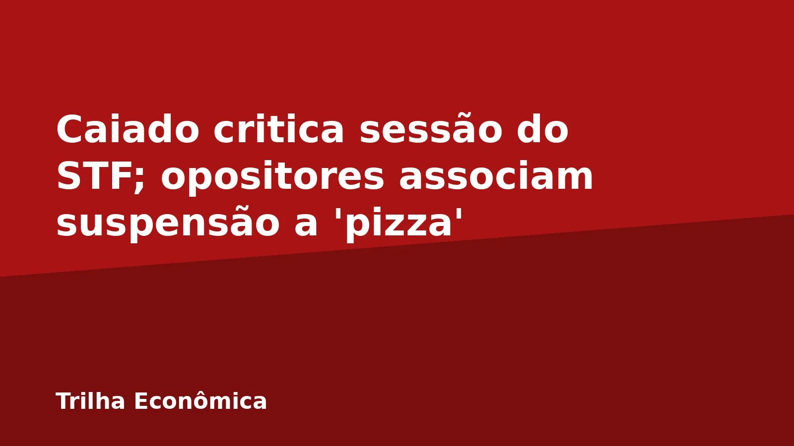 Caiado critica sessão do STF; opositores associam suspensão a 'pizza'