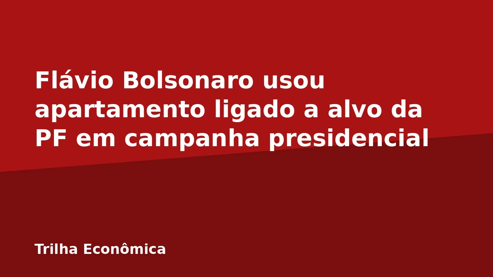Flávio Bolsonaro usou apartamento ligado a alvo da PF em campanha presidencial