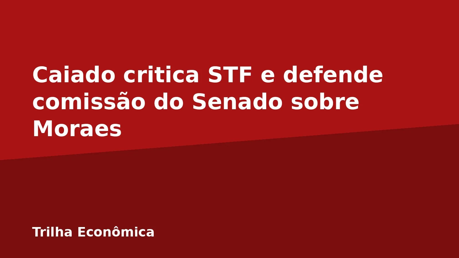 Caiado critica STF e defende comissão do Senado sobre Moraes
