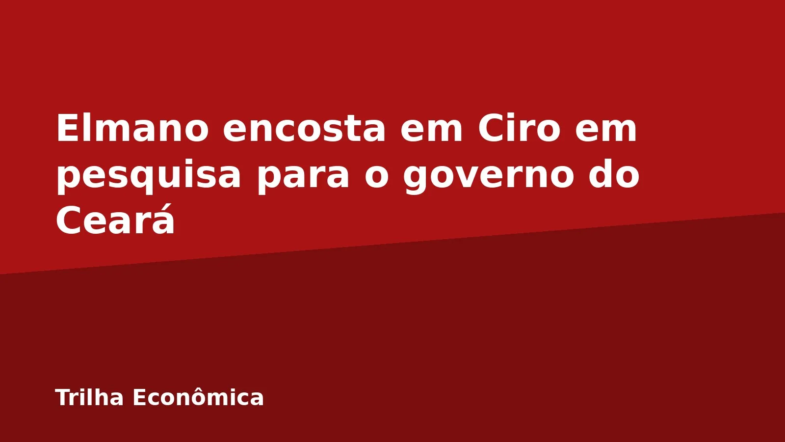 Elmano encosta em Ciro em pesquisa para o governo do Ceará