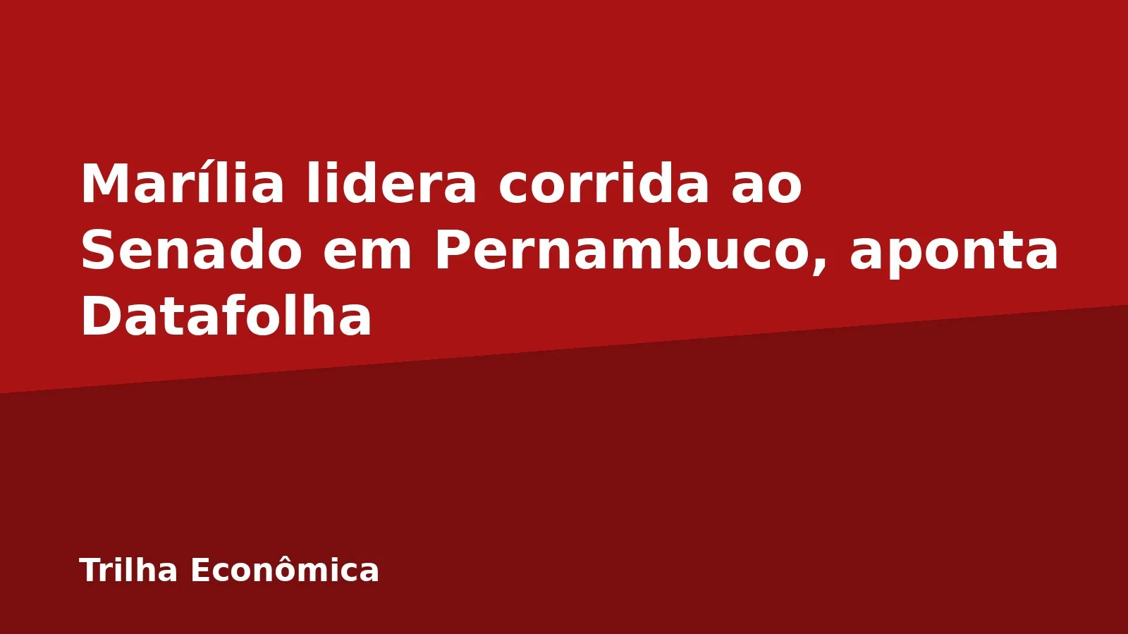 Marília lidera corrida ao Senado em Pernambuco, aponta Datafolha