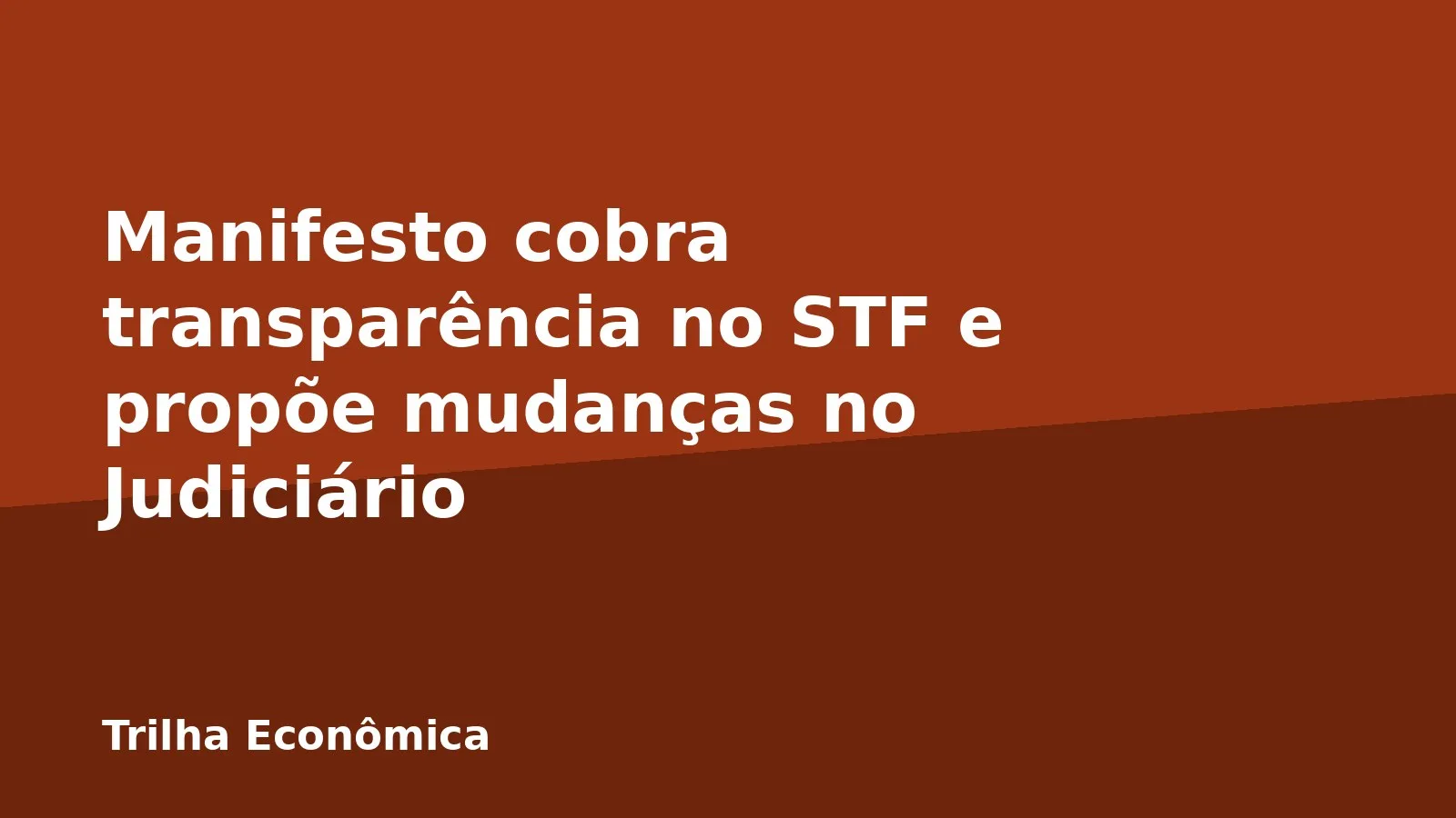 Manifesto cobra transparência no STF e propõe mudanças no Judiciário