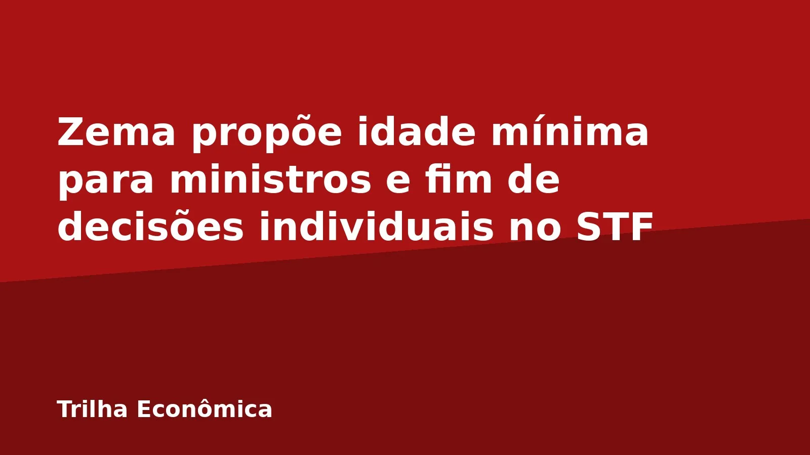 Zema propõe idade mínima para ministros e fim de decisões individuais no STF