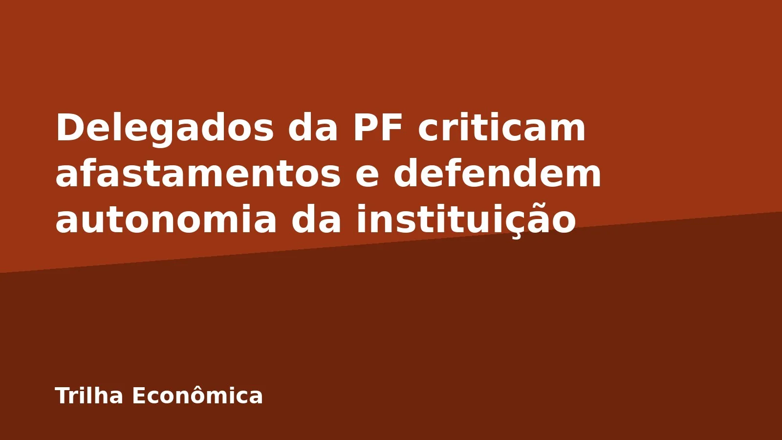 Delegados da PF criticam afastamentos e defendem autonomia da instituição