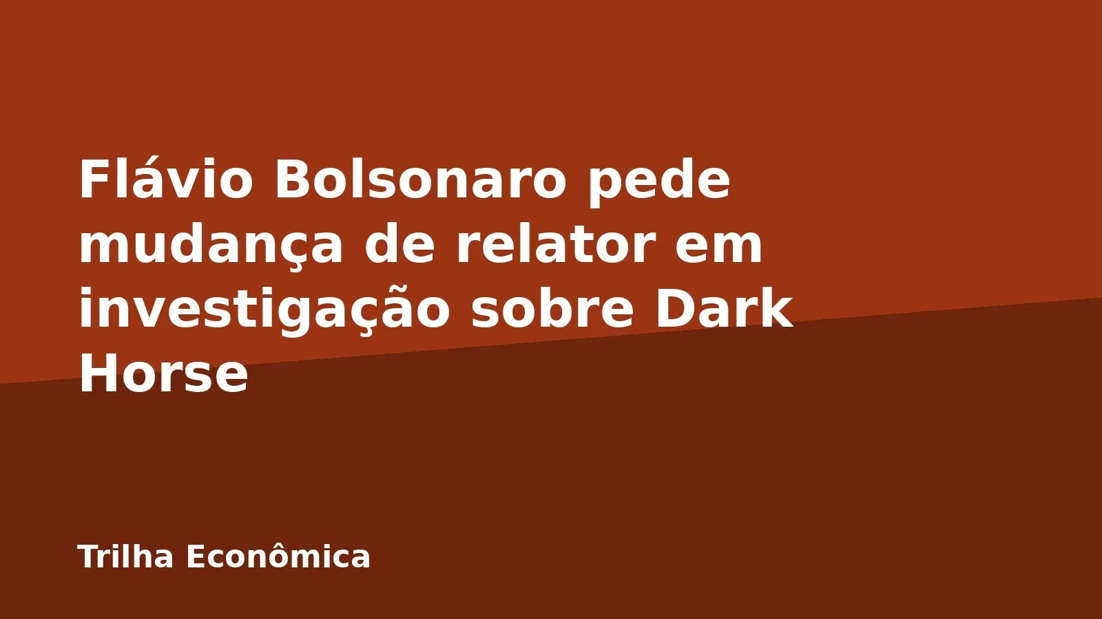 Flávio Bolsonaro pede mudança de relator em investigação sobre Dark Horse
