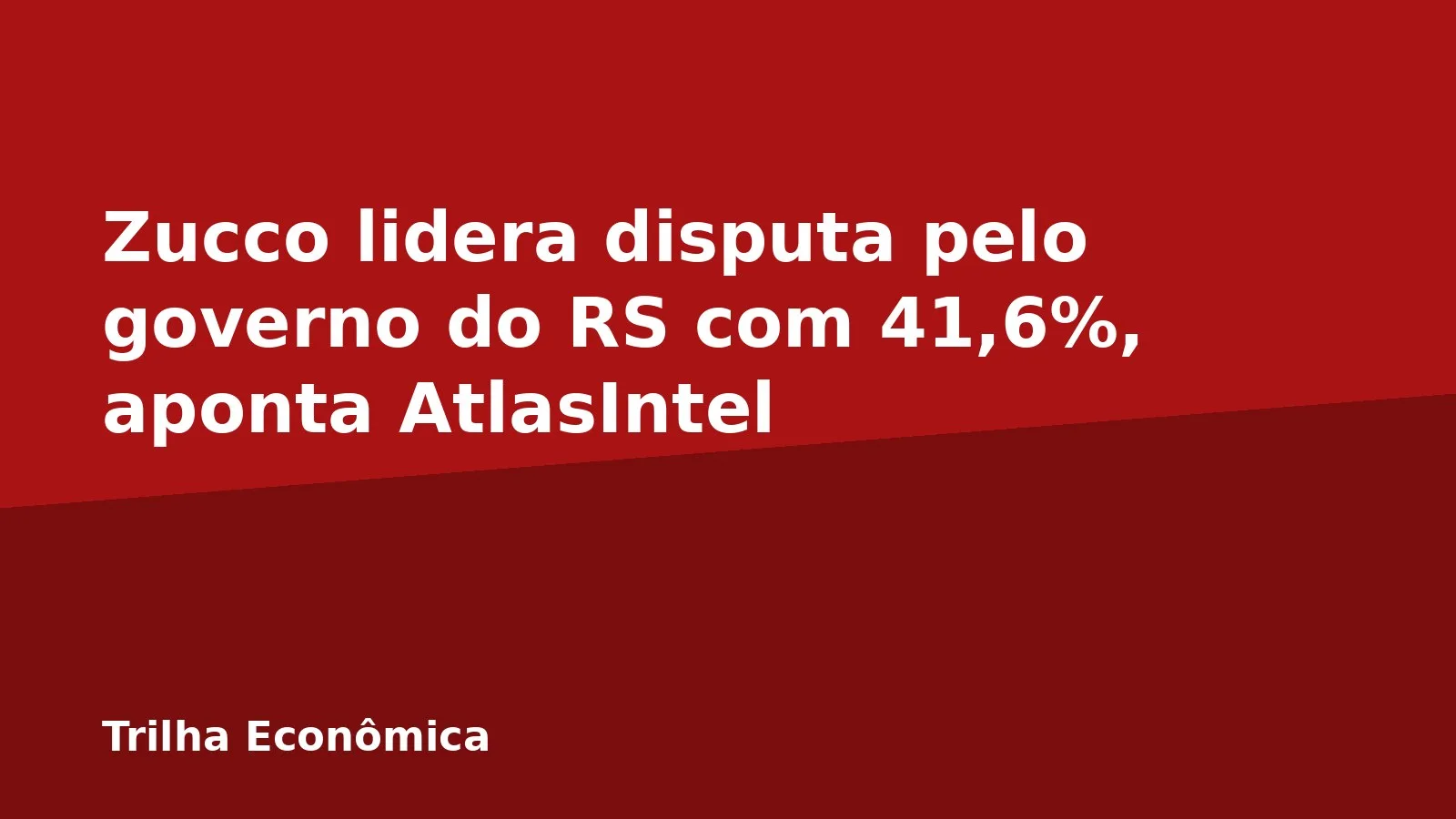 Zucco lidera disputa pelo governo do RS com 41,6%, aponta AtlasIntel