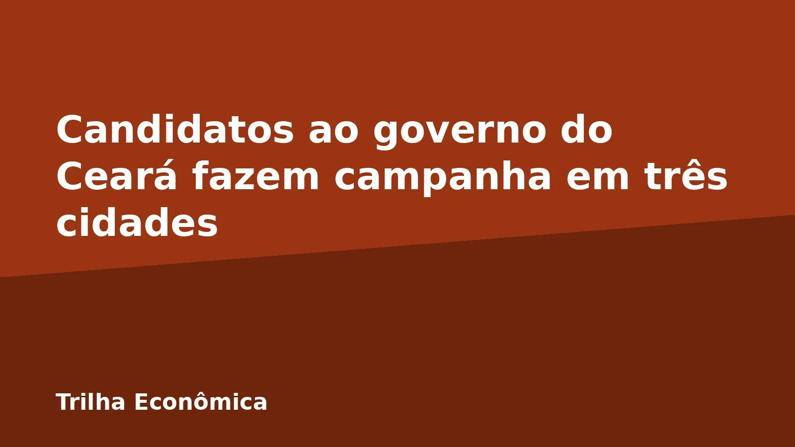 Candidatos ao governo do Ceará fazem campanha em três cidades