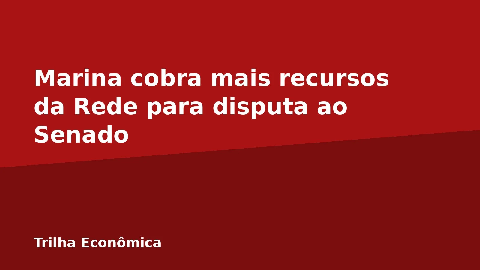 Marina cobra mais recursos da Rede para disputa ao Senado