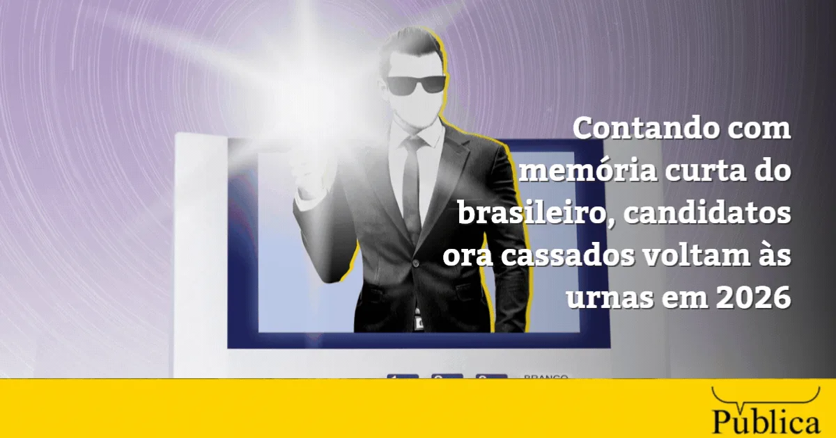 Políticos cassados ou punidos tentam retornar às urnas em 2026