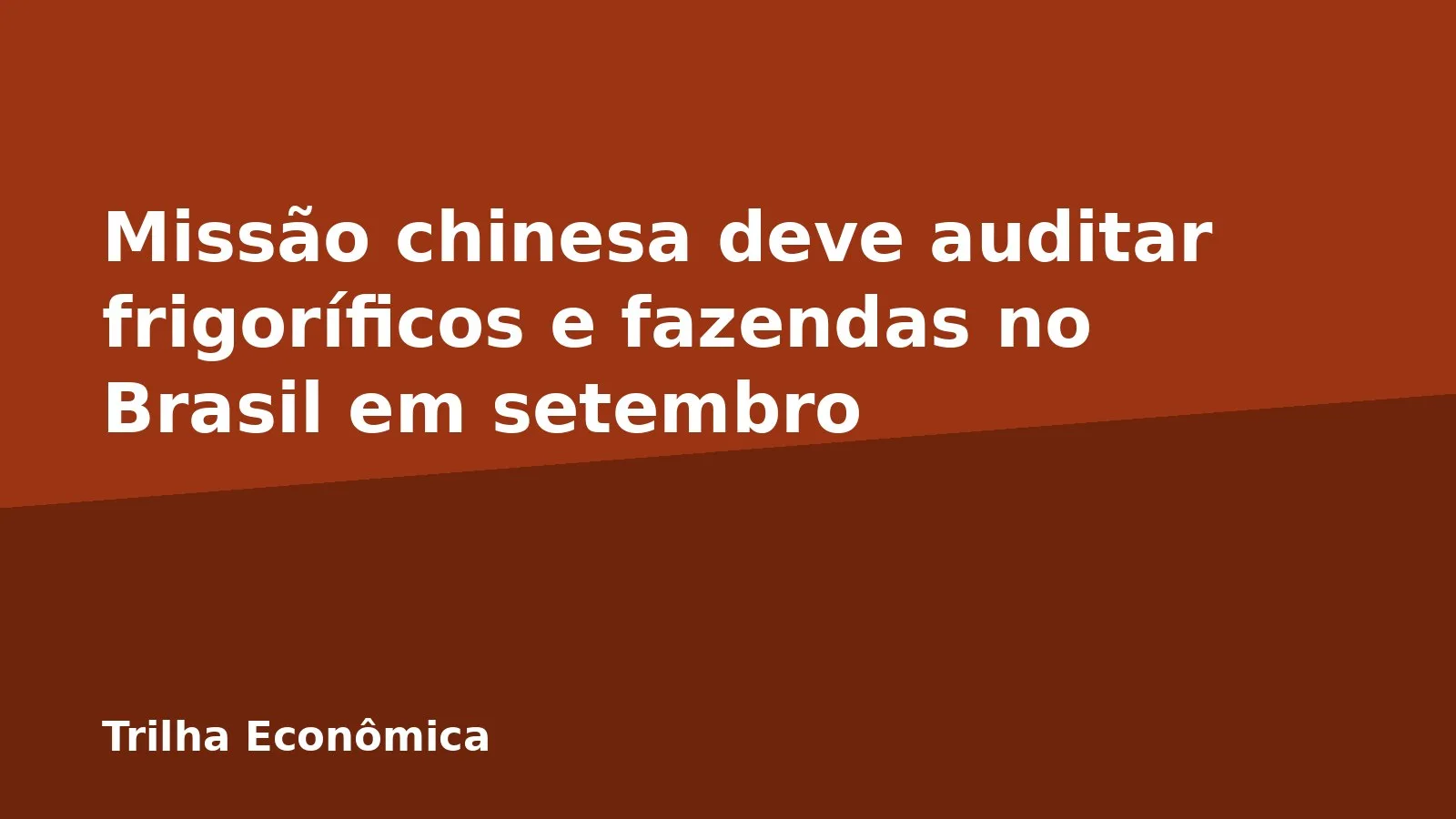 Missão chinesa deve auditar frigoríficos e fazendas no Brasil em setembro