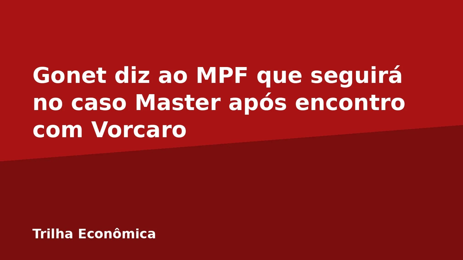Gonet diz ao MPF que seguirá no caso Master após encontro com Vorcaro