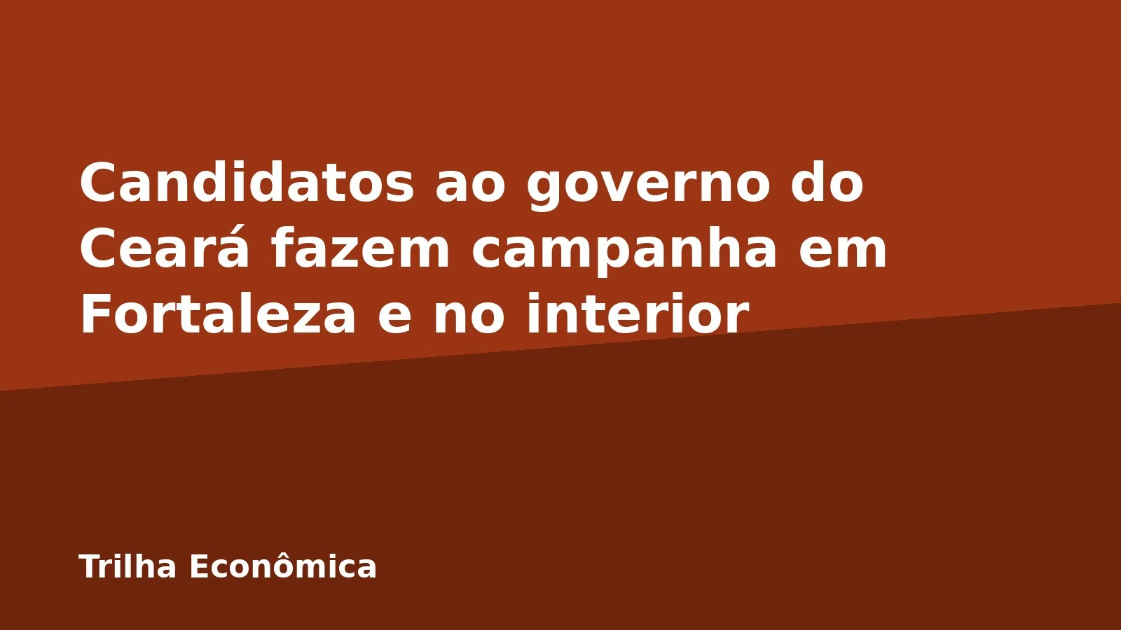 Candidatos ao governo do Ceará fazem campanha em Fortaleza e no interior