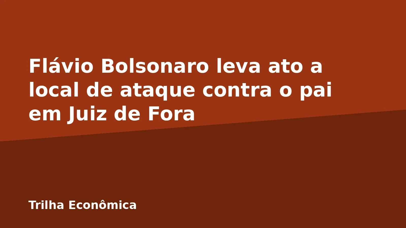 Flávio Bolsonaro leva ato a local de ataque contra o pai em Juiz de Fora