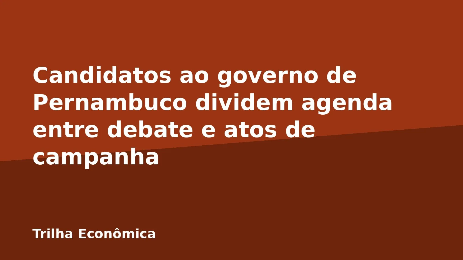 Candidatos ao governo de Pernambuco dividem agenda entre debate e atos de campanha
