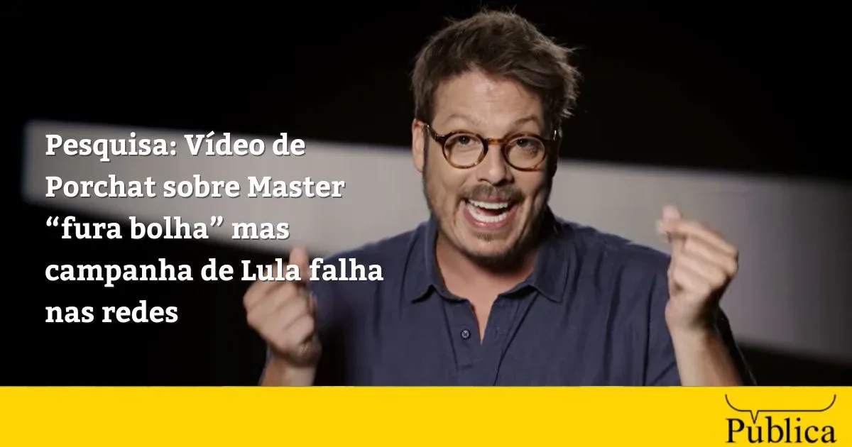 Vídeo de Porchat amplia debate sobre caso Master, mas expõe falhas de Lula nas redes