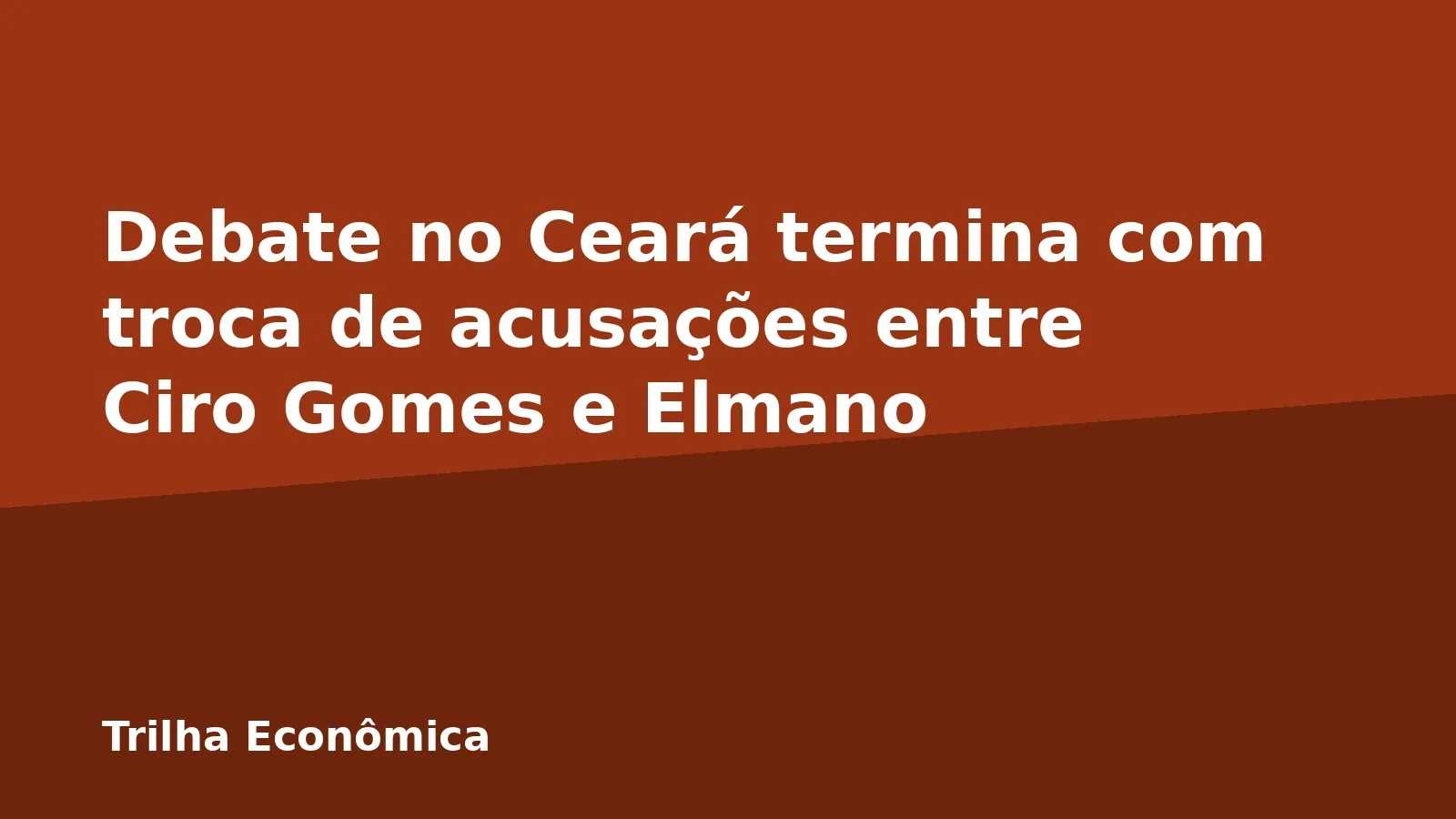 Debate no Ceará termina com troca de acusações entre Ciro Gomes e Elmano