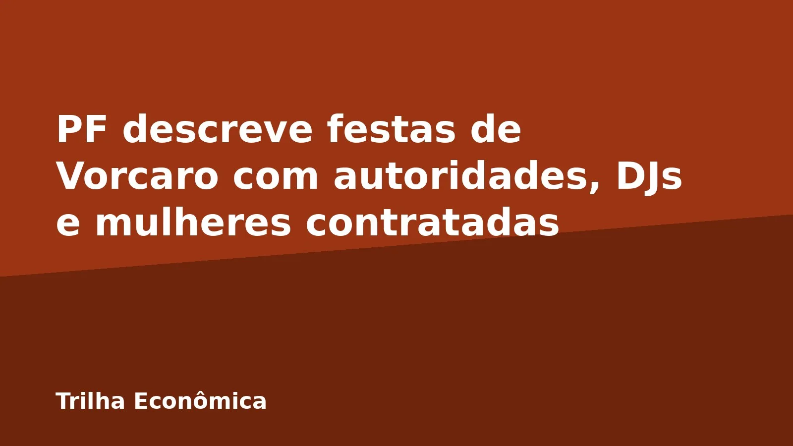 PF descreve festas de Vorcaro com autoridades, DJs e mulheres contratadas