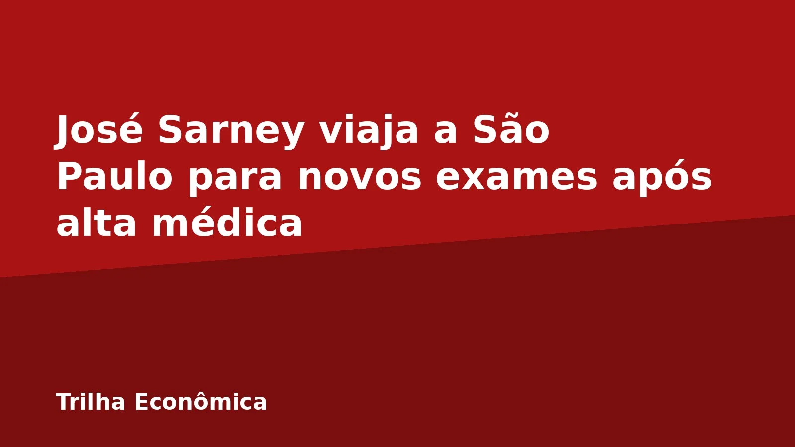 José Sarney viaja a São Paulo para novos exames após alta médica