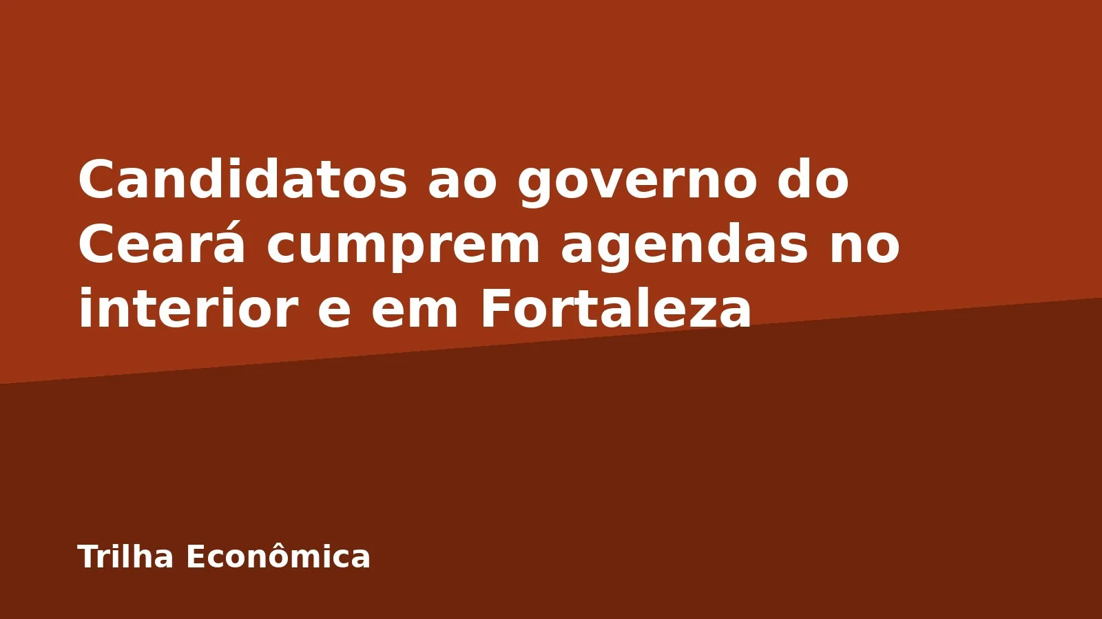 Candidatos ao governo do Ceará cumprem agendas no interior e em Fortaleza