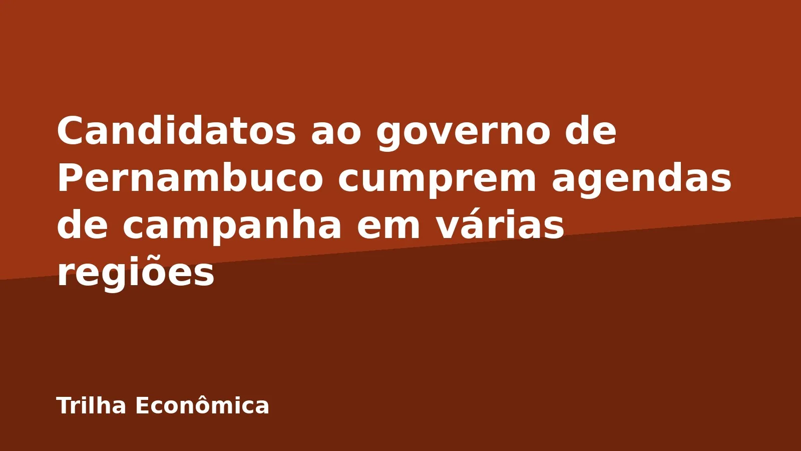 Candidatos ao governo de Pernambuco cumprem agendas de campanha em várias regiões